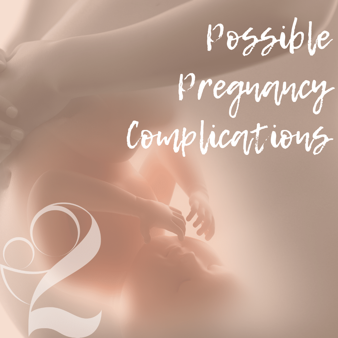 Read more about the article Possible Pregnancy Complications