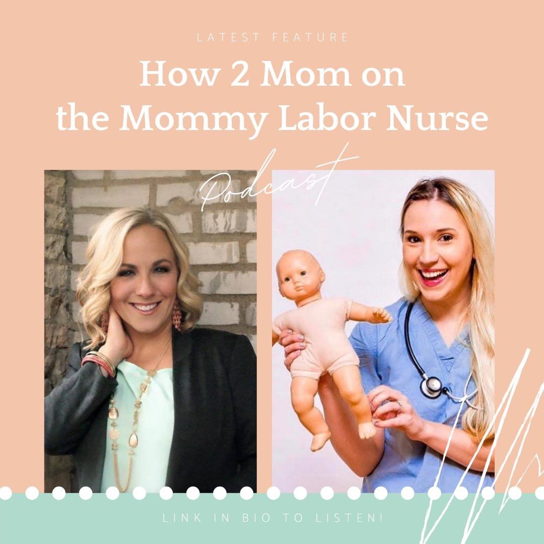 Read more about the article Mommy Labor Nurse Podcast Features How 2 Mom